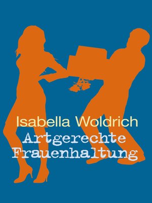 cover image of Artgerechte Frauenhaltung